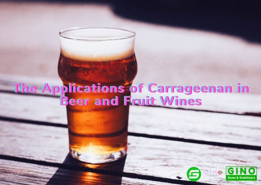 The Applications of Carrageenan in Beer and Fruit Wines (2)