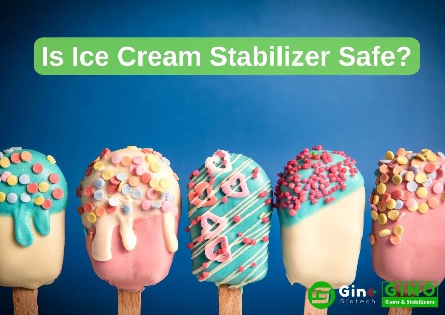Is Ice Cream Stabilizer Safe