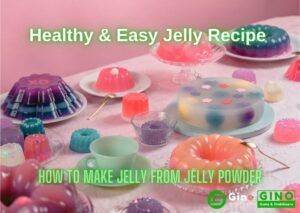 Healthy & Easy Jelly Recipe - How To Make Jelly From Jelly Powder