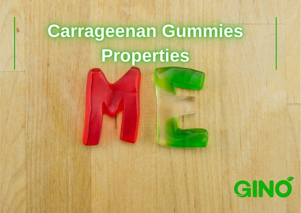 Carrageenan Gummies Properties