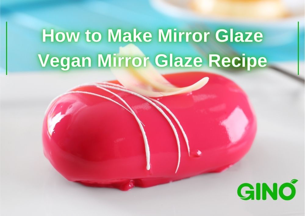 How to Make Mirror Glaze Vegan Mirror Glaze Recipe