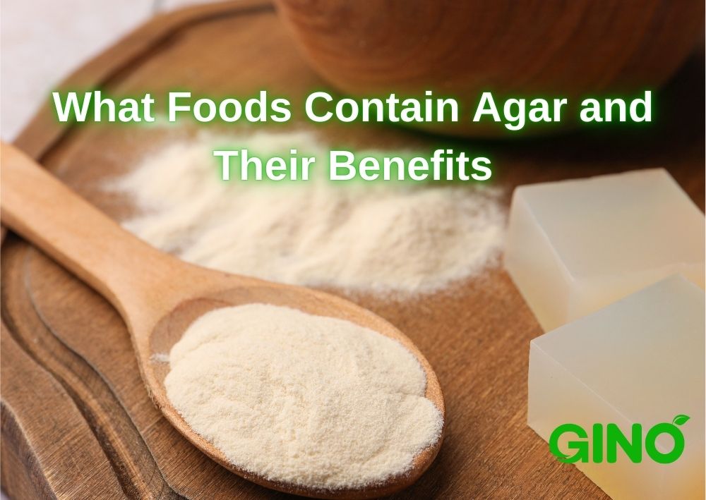 What Foods Contain Agar and Their Benefits