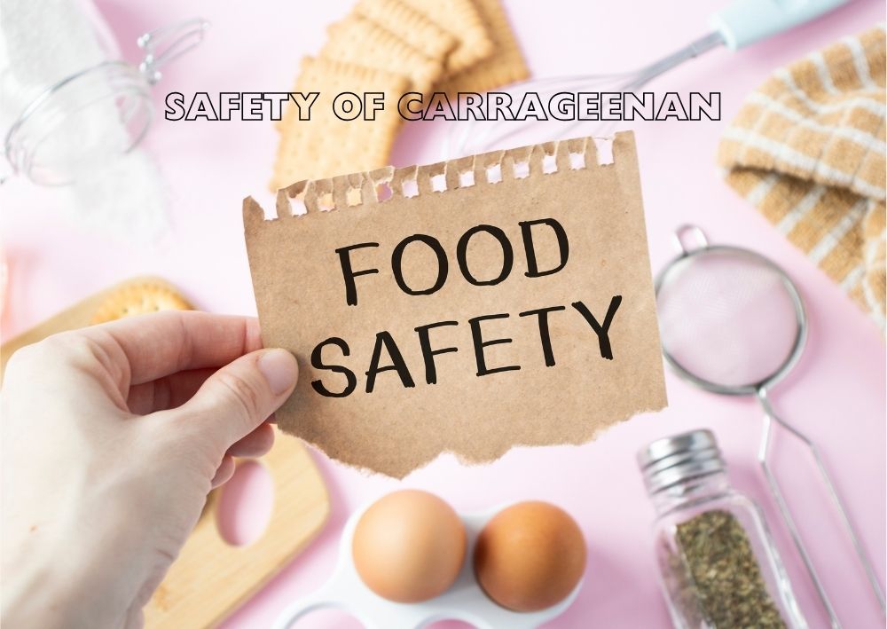 What About the Safety of Carrageenan