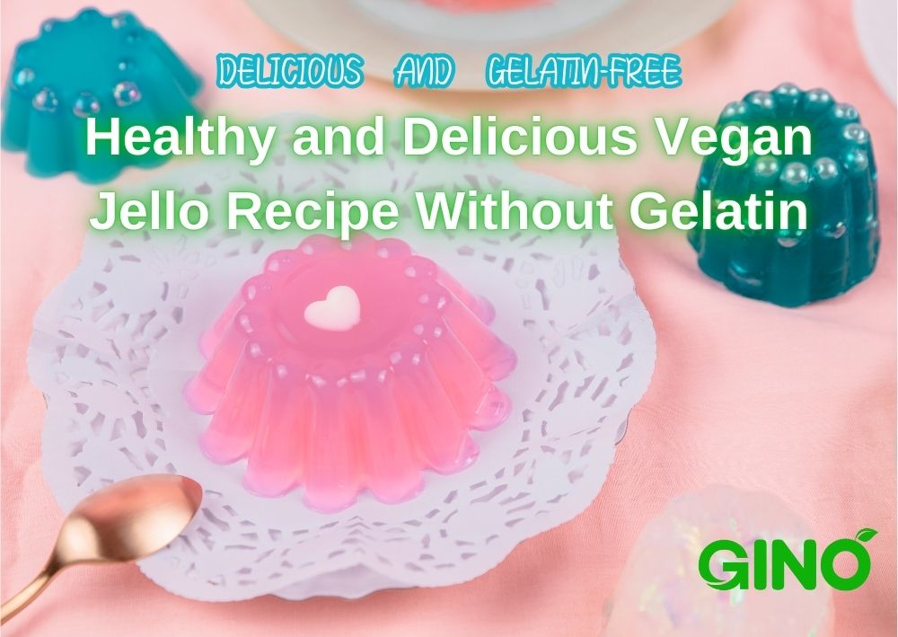 Healthy and Delicious Vegan Jello Recipe Without Gelatin