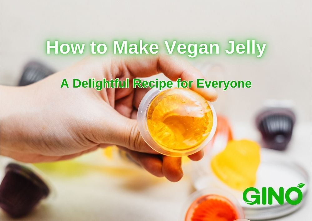 How to Make Vegan Jelly_ A Delightful Recipe for Everyone