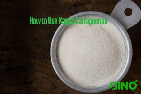 How to Use Kappa Carrageenan