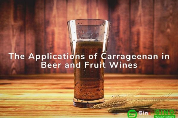 The Applications of Carrageenan in Beer and Fruit Wines (1)